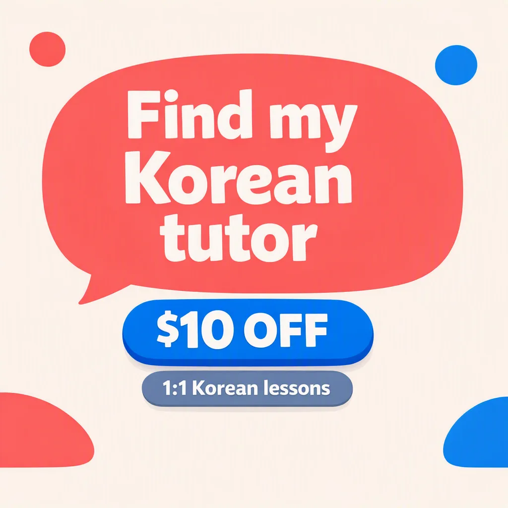 Find my Korean tutor — $10 OFF on 1:1 Korean lessons